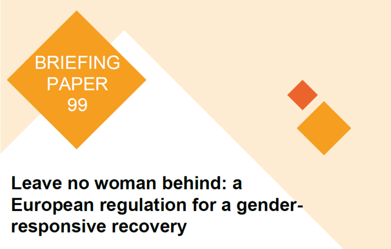 Briefing Paper 99 – Leave no woman behind: a European regulation for a gender-responsive recovery