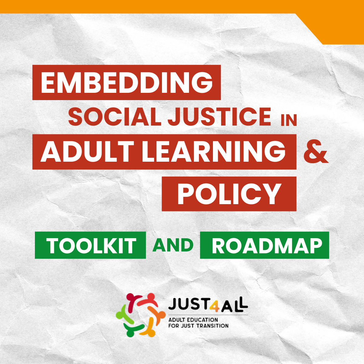 Embedding social justice in adult learning and policy: Just4all toolkit and roadmap