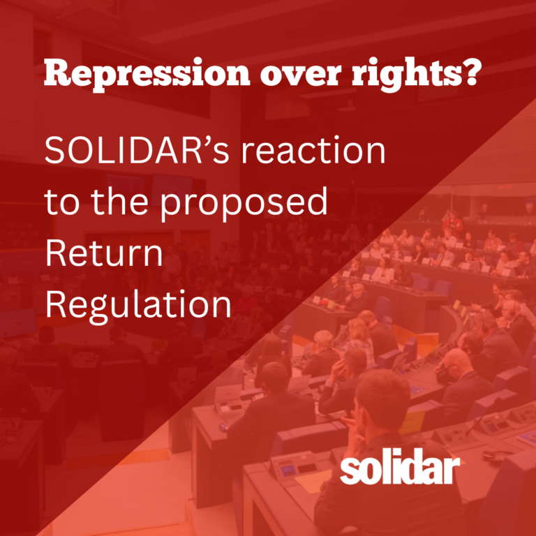Normalising criminalisation and forced deportations – SOLIDAR reaction to Returns Regulation
